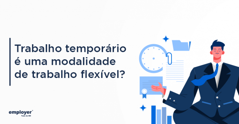 O que é trabalho flexível e o que é trabalho temporário?
